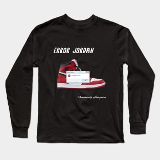 Error Jordan... Long Sleeve T-Shirt